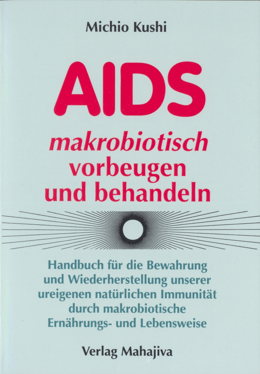 AIDS makrobiotisch vorbeugen und behandeln
