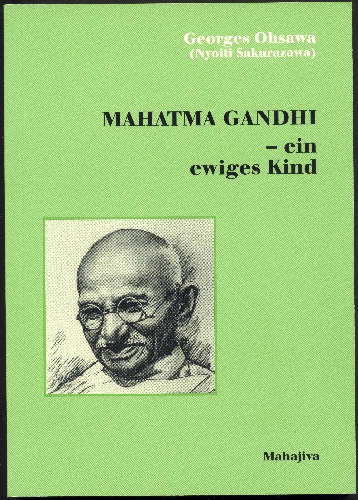 Mahatma Gandhi - ein ewiges Kind
