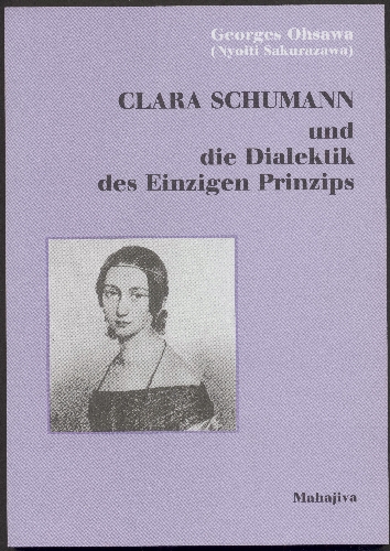 Clara Schumann und die Dialektik des Einzigen Prinzips
